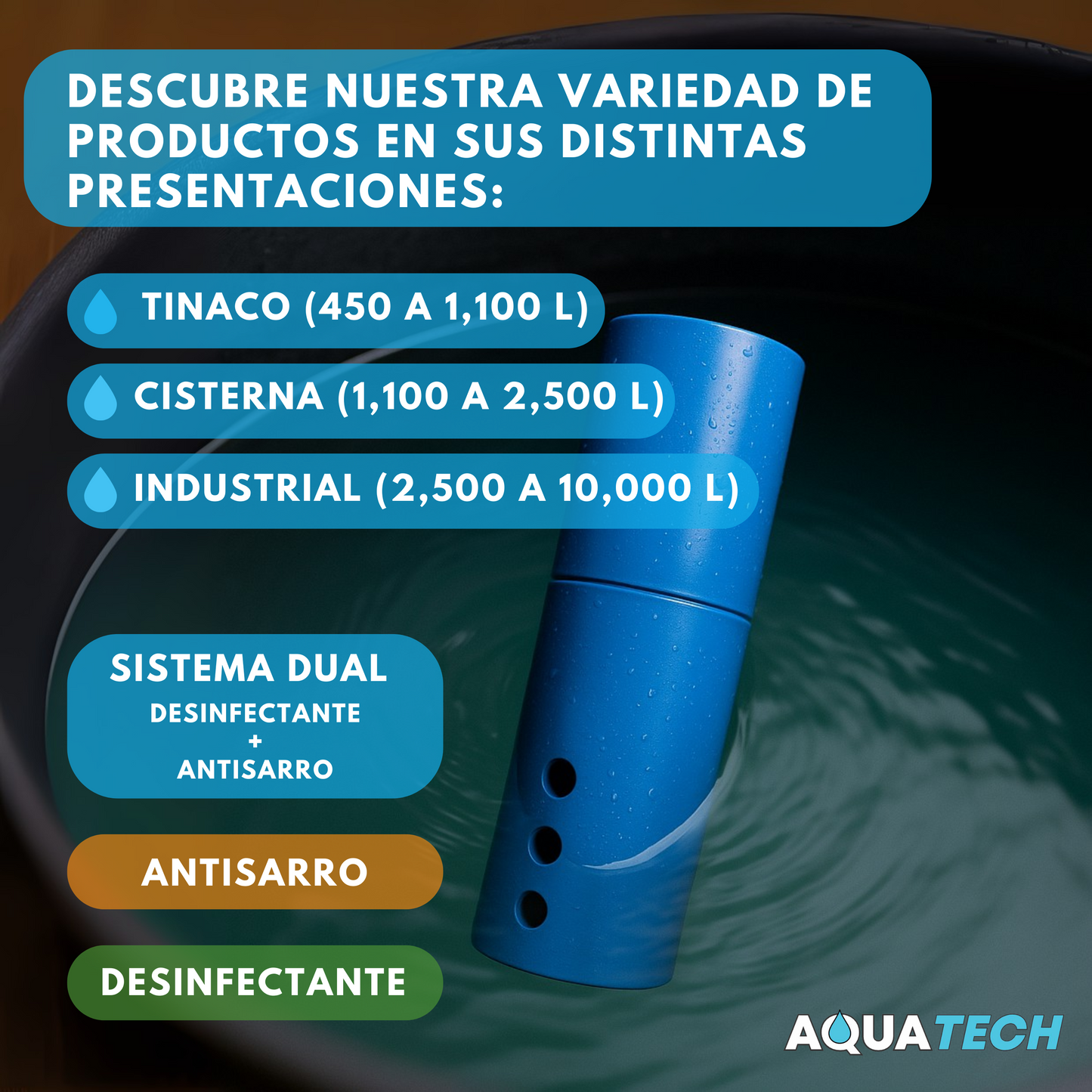 Sistema Antisarro y Desinfectante Premium para Tinaco y Cisternas de 500 a 1,500 L
